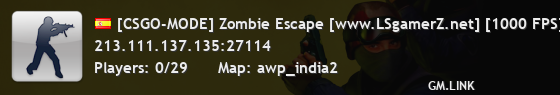 [CSGO-MODE] Zombie Escape [www.LSgamerZ.net] [1000 FPS] [FastDL] [New]