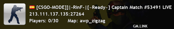 [CSGO-MODE]]|-RinF-|[~Ready~] Captain Match #53491 LIVE