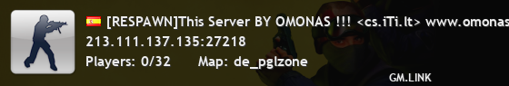 [RESPAWN]This Server BY OMONAS !!! <cs.iTi.lt> www.omonas.com