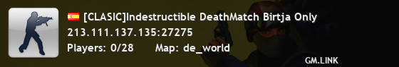 [CLASIC]Indestructible DeathMatch Birtja Only