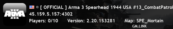 � [ OFFICIAL ] Arma 3 Spearhead 1944 USA #13_CombatPatrol_Regul