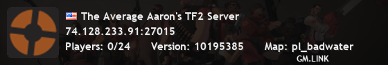 The Average Aaron's TF2 Server
