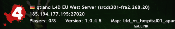 qtland L4D EU West Server (srcds301-fra2.268.20)