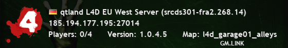 qtland L4D EU West Server (srcds301-fra2.268.14)