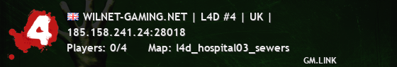 WILNET-GAMING.NET | L4D #4 | UK |