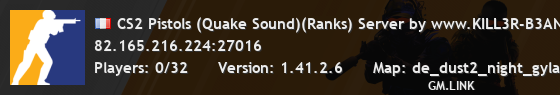 CS2 Pistols (Quake Sound)(Ranks) Server by www.KILL3R-B3AN.de