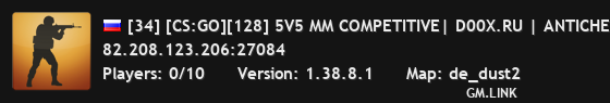 [34] [CS:GO][128] 5V5 MM COMPETITIVE| D00X.RU | ANTICHEAT |NO PLUGINS