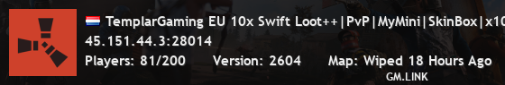 TemplarGaming EU 10x Swift Loot++|PvP|MyMini|SkinBox|x10 JUST W
