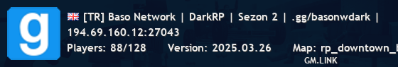 [TR] Baso Network | DarkRP | Sezon 2 | .gg/basonwdark |