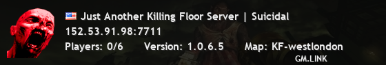 Just Another Killing Floor Server | Suicidal