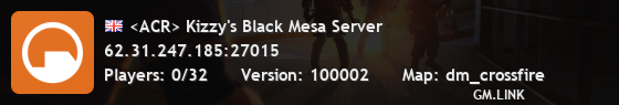 <ACR> Kizzy's Black Mesa Server