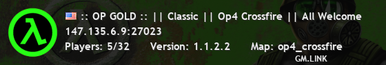 :: OP GOLD :: || Classic || Op4 Crossfire || All Welcome