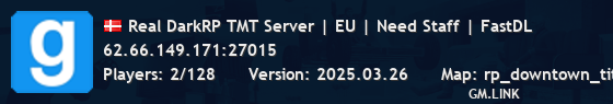 Real DarkRP TMT Server|EU|Need Staff|FastDL