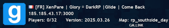 [FR] XenPare | Glory ► DarkRP |Glide | Come Back