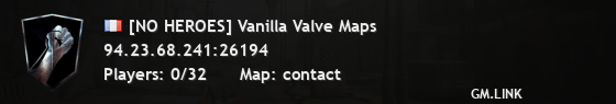 [NO HEROES] Vanilla Valve Maps