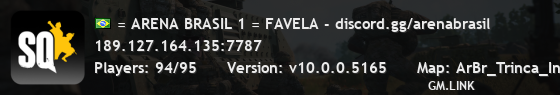 = ARENA BRASIL 1 = FAVELA - discord.gg/arenabrasil