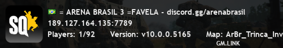 = ARENA BRASIL 3 =FAVELA - discord.gg/arenabrasil