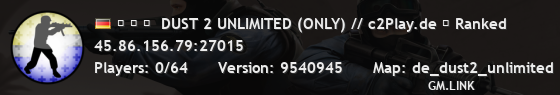 ▅ ▆ ▇  DUST 2 UNLIMITED (ONLY) // c2Play.de ★ Ranked