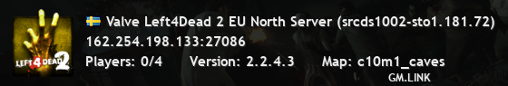 Valve Left4Dead 2 EU North Server (srcds1002-sto1.181.72)