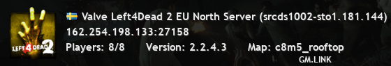 Valve Left4Dead 2 EU North Server (srcds1002-sto1.181.144)