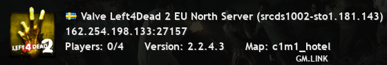 Valve Left4Dead 2 EU North Server (srcds1002-sto1.181.143)