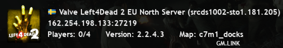 Valve Left4Dead 2 EU North Server (srcds1002-sto1.181.205)