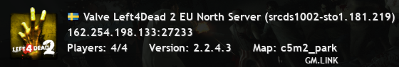 Valve Left4Dead 2 EU North Server (srcds1002-sto1.181.219)