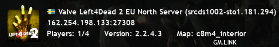 Valve Left4Dead 2 EU North Server (srcds1002-sto1.181.294)