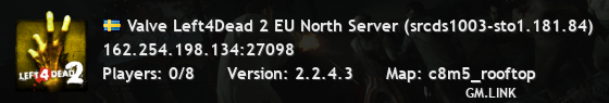 Valve Left4Dead 2 EU North Server (srcds1003-sto1.181.84)