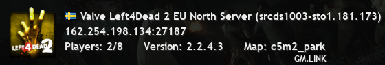 Valve Left4Dead 2 EU North Server (srcds1003-sto1.181.173)