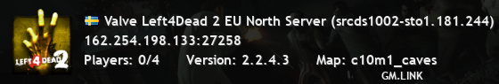 Valve Left4Dead 2 EU North Server (srcds1002-sto1.181.244)