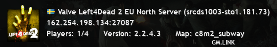 Valve Left4Dead 2 EU North Server (srcds1003-sto1.181.73)