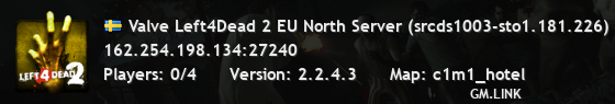 Valve Left4Dead 2 EU North Server (srcds1003-sto1.181.226)