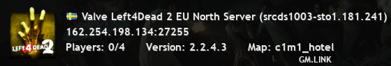 Valve Left4Dead 2 EU North Server (srcds1003-sto1.181.241)