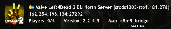 Valve Left4Dead 2 EU North Server (srcds1003-sto1.181.278)