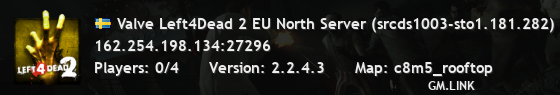 Valve Left4Dead 2 EU North Server (srcds1003-sto1.181.282)