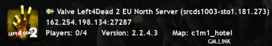 Valve Left4Dead 2 EU North Server (srcds1003-sto1.181.273)