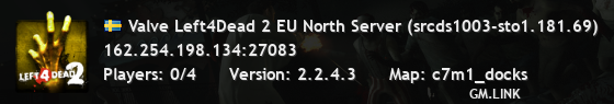 Valve Left4Dead 2 EU North Server (srcds1003-sto1.181.69)