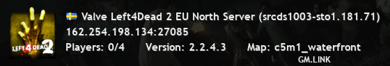 Valve Left4Dead 2 EU North Server (srcds1003-sto1.181.71)