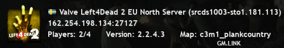 Valve Left4Dead 2 EU North Server (srcds1003-sto1.181.113)