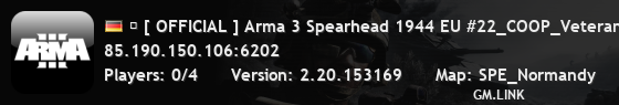 � [ OFFICIAL ] Arma 3 Spearhead 1944 EU #22_COOP_Veteran