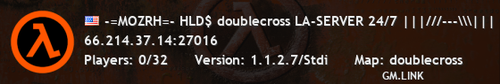 -=MOZRH=- HLD$ doublecross LA-SERVER 24/7 |||///---\\\|||