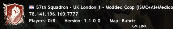 57th Squadron - UK London 1 - Modded Coop (ISMC+AI+Medicon)