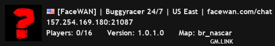 [FaceWAN] | Buggyracer 24/7 | US East | facewan.com/chat