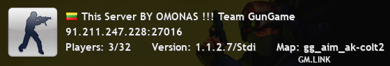 This Server BY OMONAS !!! Team GunGame