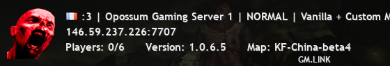 :3 | Opossum Gaming Server 1 | NORMAL | Vanilla + Custom Maps
