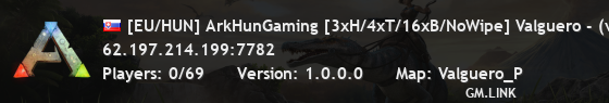 [EU/HUN] ArkHunGaming [3xH/4xT/16xB/NoWipe] Valguero - (v358.24
