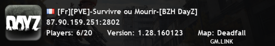 [Fr][PVE]-Survivre ou Mourir-[BZH DayZ]