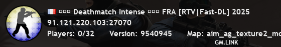 ★★★ Deathmatch Intense ★★★ FRA [RTV|Fast-DL] 2025
