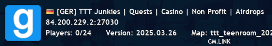 [GER] TTT Junkies | Quests | Casino | Non Profit | Airdrops